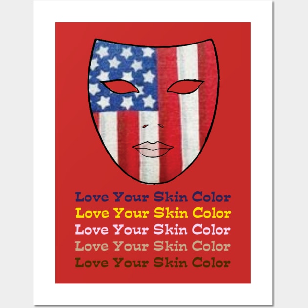 Love Your Skin Color Wall Art by BetterT